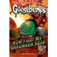 Goosebumps Classic: #10 How I Got My Shrunken Head